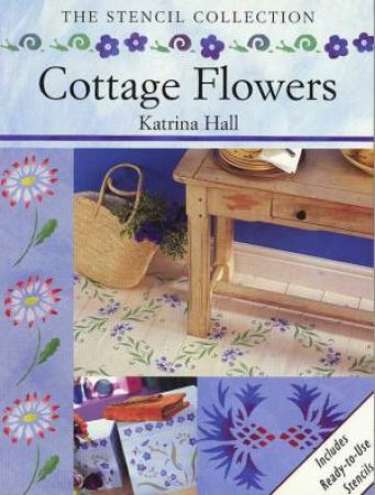 The Stencil Collection: Cottage Flowers by Katrina Hall