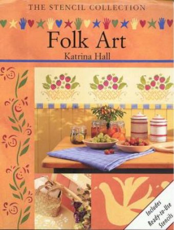 The Stencil Collection: Folk Art by Katrina Hall