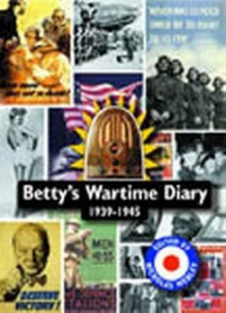 Betty's Wartime Diary by Webley, Nicholas