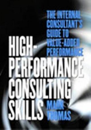 High Performance Consulting Sk by Thomas, Mark