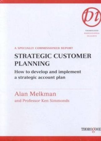 Strategic Customer Planning by Alan Melkman