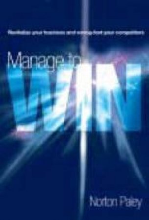 Manage To Win by Norton Paley