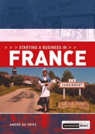 Starting A Business In France by Andre De Vries