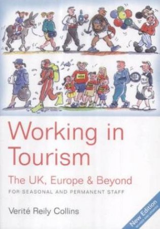 Working In Tourism: The UK, Europe & Beyond by Verite Reily Colins