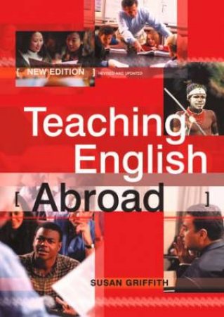 Teaching English Abroad - 7 Ed by Susan Griffith