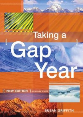 Taking A Gap Year - 4 Ed by Susan Griffith