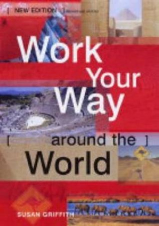 Work Your Way Around The World by Susan Griffith