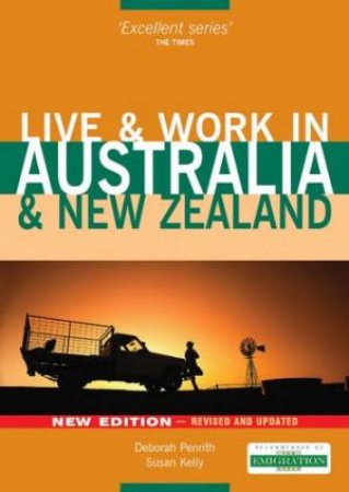 Live & Work In Australia & New Zealand by Deborah Penrith