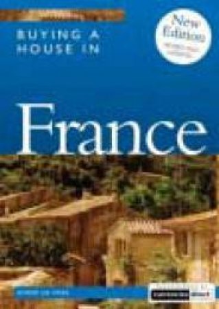 Buying A House In France - 2 Ed by Andre De Vries