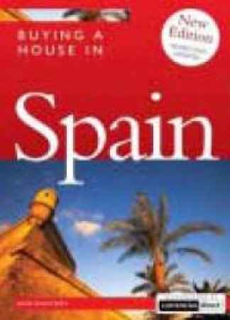 Buying A House In Spain - 2 Ed by Dan Boothby