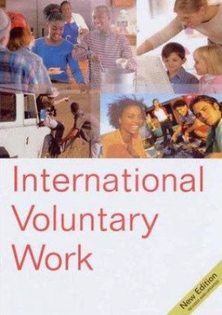 The International Directory Of Voluntary Work 10th Ed by Victoria Pybus