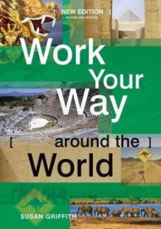 Work Your Way Around The World 13th Ed by Susan Griffith