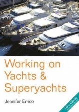 Working On Yachts And Superyachts 2nd Ed