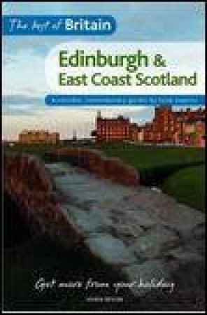 Best of Britain: Edinburgh and East-Coast Scotland: Accessible, Contemporary Guides by Local Experts by Vivienne Devlin