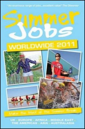 Summer Jobs Worldwide 2011 42/e by Susan Griffith