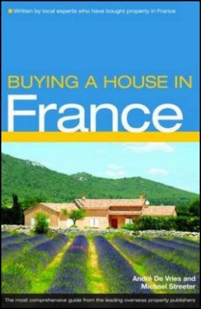 Buying a House in France 5/e by Michael Streeter