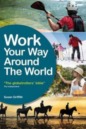 Work Your Way Around the World 15th Ed. by Susan Griffith