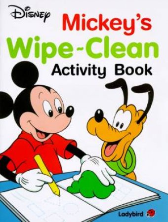 Mickey's Wipe-Clean Activity Book by Walt Disney