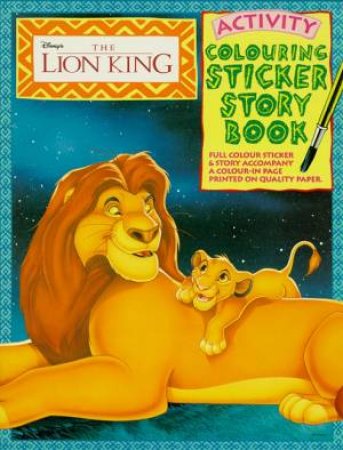 The Lion King: Colouring Sticker Storybook by Walt Disney