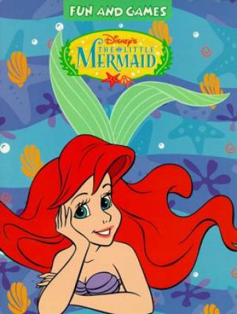 The Little Mermaid Fun And Games by Walt Disney