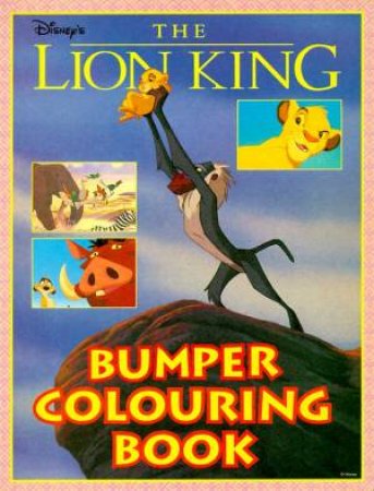 The Lion King Bumper Colouring Book by Walt Disney