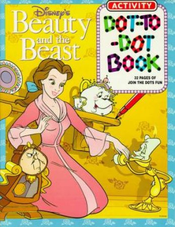 Beauty And The Beast Dot-To-Dot Activity Book by Walt Disney