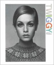 Twiggy A Life in Photographs