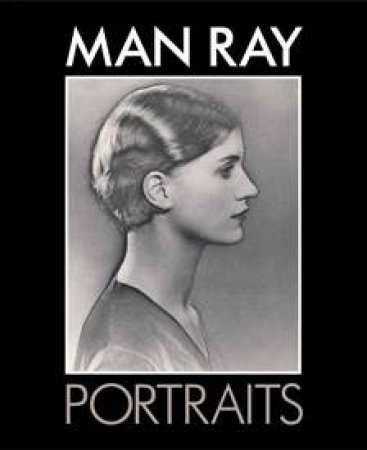 Man Ray Portraits by Pepper Terence