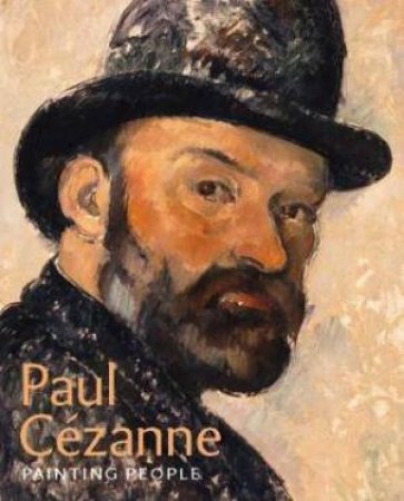 Paul Cezanne: Painting People by Marie Tompkins Lewis