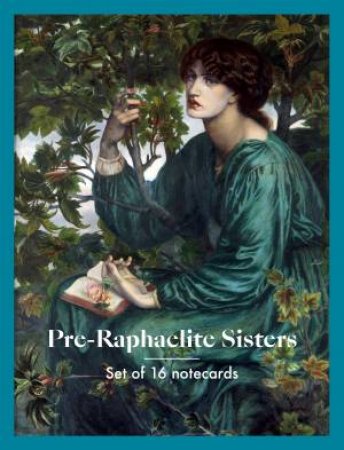 Pre-Raphaelite Sisters: Notecards by Various