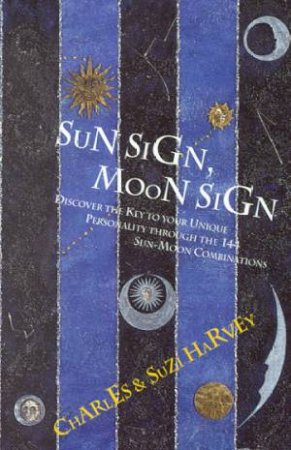 Sun Sign, Moon Sign by Charles & Suzi Harvey