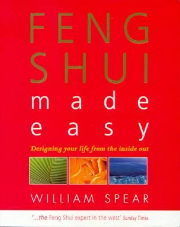 Feng Shui Made Easy by William Spear