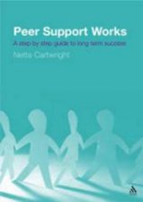 Peer Support Works A Step By Step Guide To Long Term Success