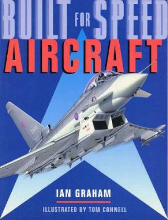 Built For Speed: Aircraft by Ian Graham