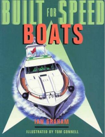 Built For Speed: Boats by Ian Graham