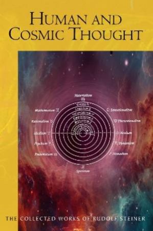 Human and Cosmic Thought by Rudolf Steiner & R. McDermott & C. Davy & F. Amrine