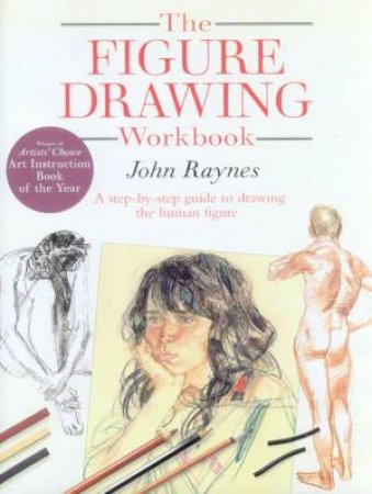 The Figure Drawing Workbook by John Raynes