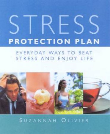 The Stress Protection Plan by Suzannah Olivier