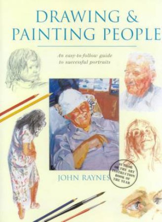 Drawing And Painting People by John Raynes