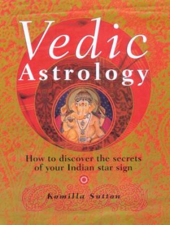 Vedic Astrology by Komilla Sutton