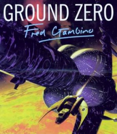 Ground Zero by Fred Gambino