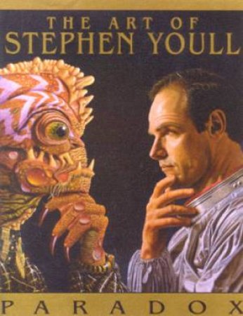 Paradox: The Art Of Stephen Youll by Steve Youll