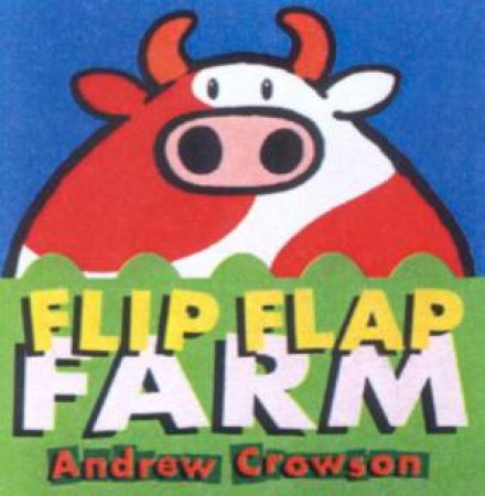 Flip Flap Farm by Andrew Crowson