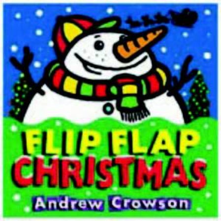 Flip Flap Christmas by Andrew Crowson