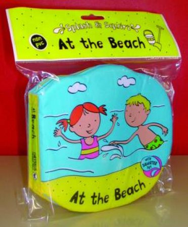 Splash And Squirt:  At The Beach by M Sage