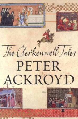 The Clerkenwell Tales by Peter Ackroyd