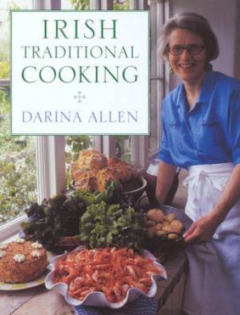 Irish Traditional Cooking by Darina Allen