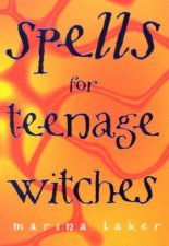 Spells For Teenage Witches