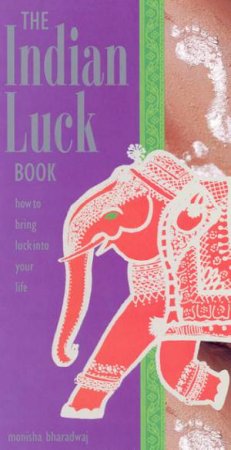 The Indian Luck Book by Monisha Bharadwaj