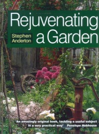 Rejuvenating A Garden by Stephen Anderton